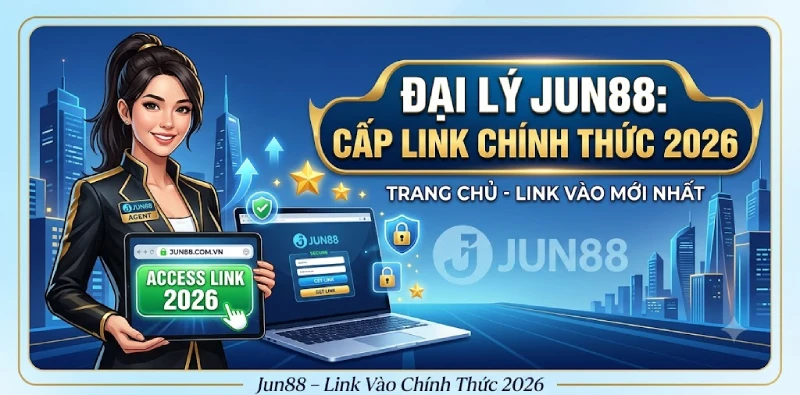 Jun88 trang chủ link vào mới nhất 2026